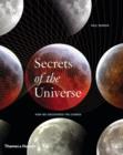 Secrets of the Universe : How We Discovered the Cosmos - Book