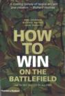 How to Win on the Battlefield : The 25 Key Tactics of All Time - Book