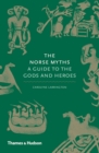 The Norse Myths : A Guide to the Gods and Heroes - Book