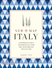 New Map Italy : Unforgettable Experiences for the Discerning Traveller - Book