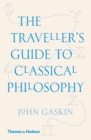 The Traveller's Guide to Classical Philosophy - Book