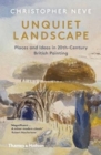 Unquiet Landscape : Places and Ideas in 20th-Century British Painting - Book
