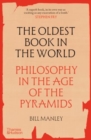 The Oldest Book in the World : Philosophy in the Age of the Pyramids - Book