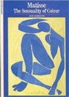 Matisse : The Sensuality of Colour - Book