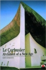 Le Corbusier : Architect of a New Age - Book