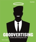 Goodvertising : Creative Advertising that Cares - Book
