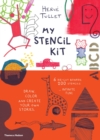 My Stencil Kit : Draw, colour and create your own stories - Book