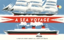 A Sea Voyage : A Pop-Up Story About All Sorts of Boats - Book
