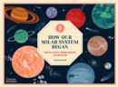 How Our Solar System Began : The Planets, Their Moons and Beyond - Book