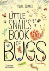 Little Snail's Book of Bugs - Book