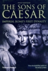 The Sons of Caesar : Imperial Rome's First Dynasty - eBook