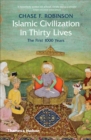 Islamic Civilization in Thirty Lives : The First 1,000 Years - eBook