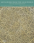 Metalwork from the Arab World and the Mediterranean - Book