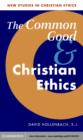 Common Good and Christian Ethics - eBook