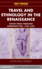 Travel and Ethnology in the Renaissance : South India through European Eyes, 1250-1625 - eBook
