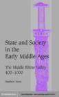 State and Society in the Early Middle Ages : The Middle Rhine Valley, 400-1000 - eBook