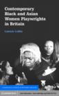 Contemporary Black and Asian Women Playwrights in Britain - eBook