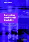 Preventing Intellectual Disability : Ethical and Clinical Issues - eBook