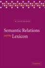 Semantic Relations and the Lexicon : Antonymy, Synonymy and other Paradigms - eBook