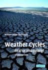 Weather Cycles : Real or Imaginary? - eBook