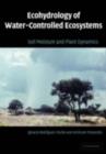 Ecohydrology of Water-Controlled Ecosystems : Soil Moisture and Plant Dynamics - eBook