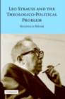 Leo Strauss and the Theologico-Political Problem - eBook