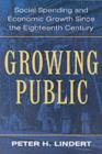 Growing Public: Volume 1, The Story : Social Spending and Economic Growth since the Eighteenth Century - eBook