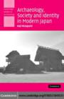 Archaeology, Society and Identity in Modern Japan - eBook
