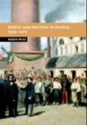 People and Politics in France, 1848-1870 - eBook