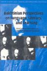 Bakhtinian Perspectives on Language, Literacy, and Learning - eBook