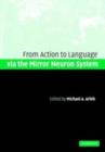 Action to Language via the Mirror Neuron System - eBook