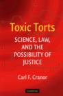 Toxic Torts : Science, Law and the Possibility of Justice - eBook