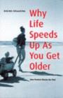 Why Life Speeds Up As You Get Older : How Memory Shapes our Past - eBook