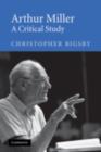 Arthur Miller : A Critical Study - eBook