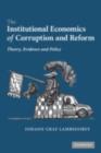 Institutional Economics of Corruption and Reform : Theory, Evidence and Policy - eBook