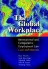 Global Workplace : International and Comparative Employment Law - Cases and Materials - eBook