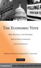 The Economic Vote : How Political and Economic Institutions Condition Election Results - eBook