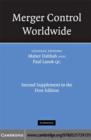 Merger Control Worldwide : Second Supplement to the First Edition - eBook