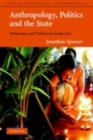 Anthropology, Politics, and the State : Democracy and Violence in South Asia - eBook