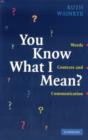 You Know what I Mean? : Words, Contexts and Communication - eBook
