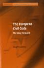 The European Civil Code : The Way Forward - eBook