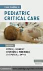 Case Studies in Pediatric Critical Care - eBook
