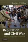 Reputation and Civil War : Why Separatist Conflicts Are So Violent - eBook