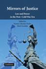 Mirrors of Justice : Law and Power in the Post-Cold War Era - eBook