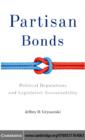 Partisan Bonds : Political Reputations and Legislative Accountability - eBook