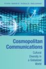 Cosmopolitan Communications : Cultural Diversity in a Globalized World - eBook