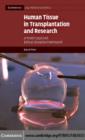 Human Tissue in Transplantation and Research : A Model Legal and Ethical Donation Framework - eBook