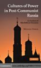 Cultures of Power in Post-Communist Russia : An Analysis of Elite Political Discourse - eBook