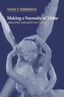 Making a Necessity of Virtue : Aristotle and Kant on Virtue - eBook