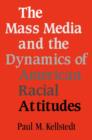 Mass Media and the Dynamics of American Racial Attitudes - eBook